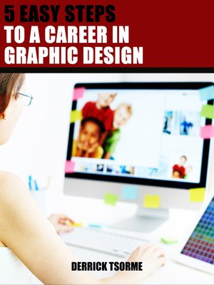 cover image of 5 Easy Steps to a Career In Graphic Design